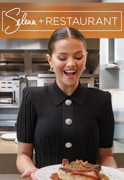Selena + Restaurant (2024) S1